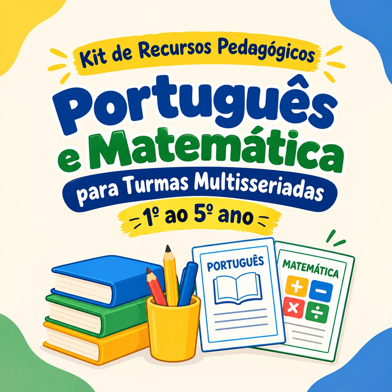 Kit de Recursos Pedagógicos de Português e Matemática para Turmas Multisseriadas, do 1º ao 5º ano